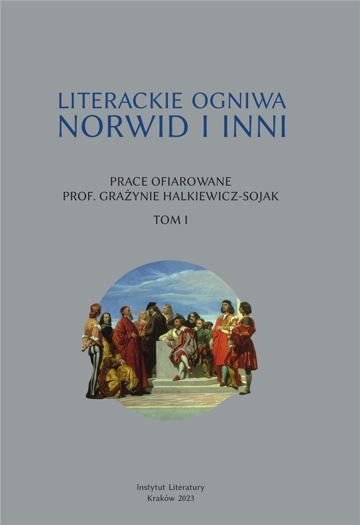 Literackie ogniwa. Norwid i inni T.1