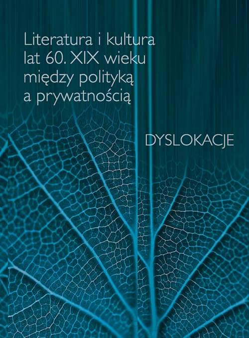 Literatura i kultura lat 60 XIX wieku między polityką a prywatnością