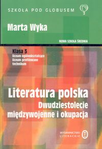 Literatura polska. Dwudziestolecie międzywojenne i okupacja. Klasa 3. Liceum ogólnokształcące, liceu