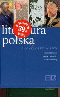 Literatura polska encyklopedia PWN / Literatura świata encyklopedia PWN