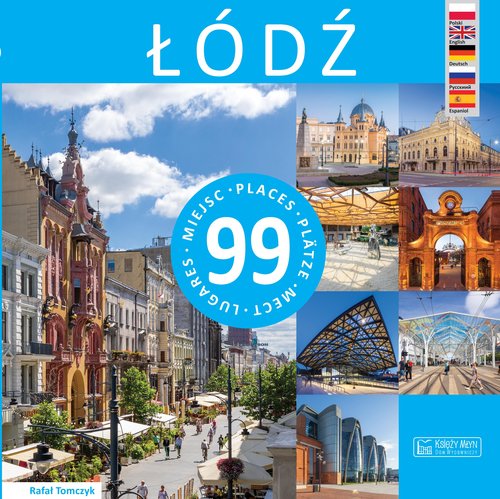 Łódź - 99 miejsc / 99 Places / 99 Plätze / 99 ???? / 99 Lugares