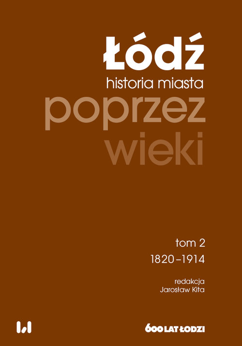 Łódź poprzez wieki Tom 2