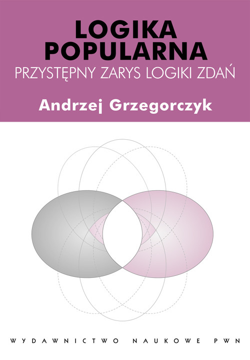 Logika popularna Przystępny zarys logiki zdań