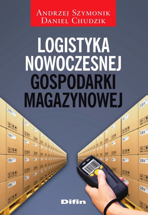 Logistyka nowoczesnej gospodarki magazynowej