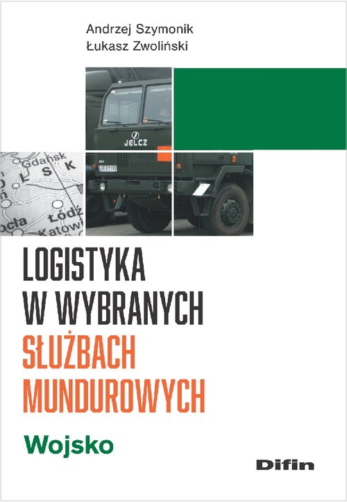 Logistyka w wybranych służbach mundurowych. Wojsko