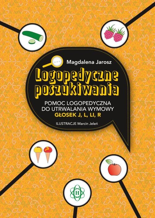 Logopedyczne poszukiwania Pomoc logopedyczna do utrwalania wymowy głosek j, l, li, r
