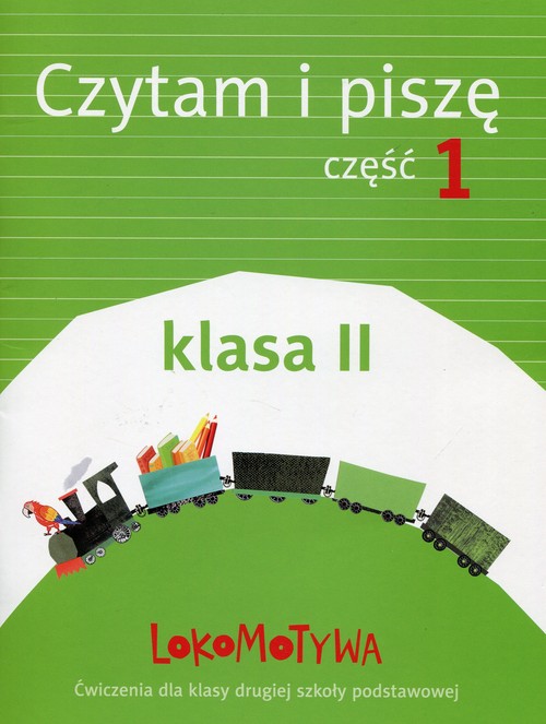 Lokomotywa 2 Czytam i piszę Część 1