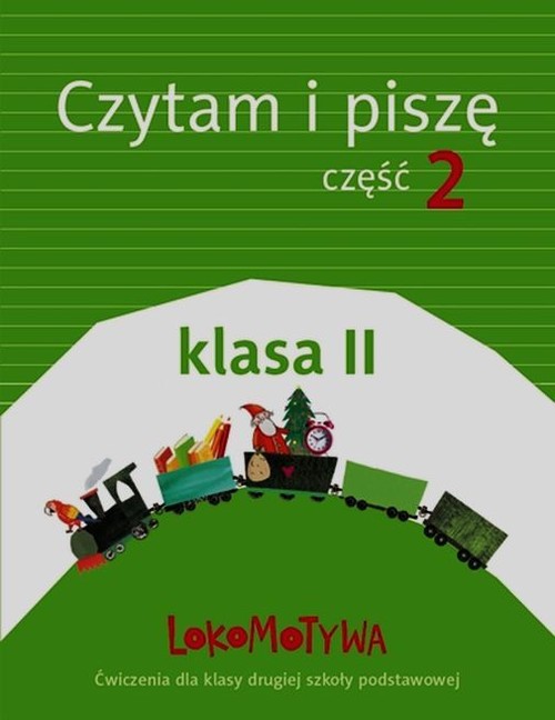Lokomotywa 2 Czytam i piszę Część 2
