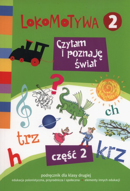 Lokomotywa 2 Czytam i poznaję świat Podręcznik Część 2
