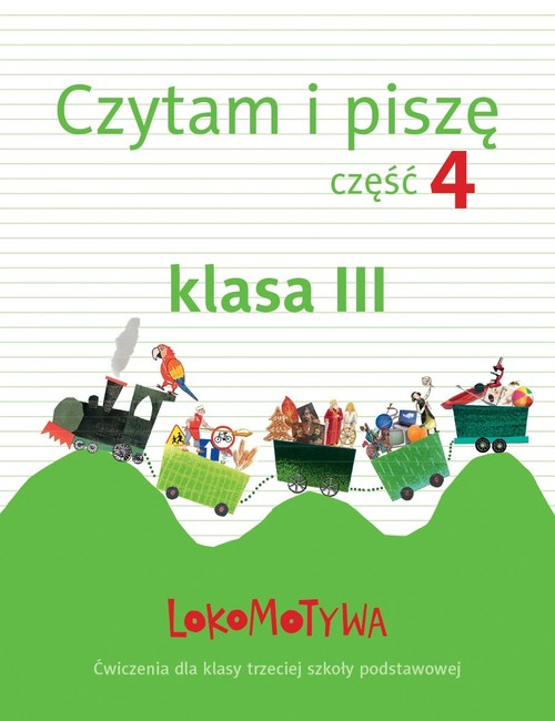 Lokomotywa 3 Czytam i piszę Część 4 Ćwiczenia
