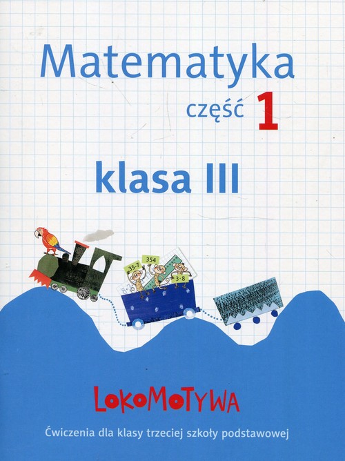Lokomotywa 3 Matematyka Część 1