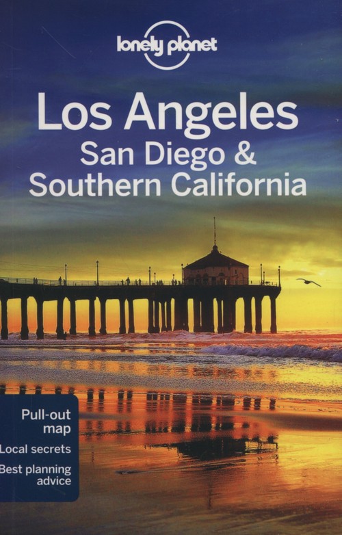 Lonely Planet Los Angeles, San Diego & Southern California