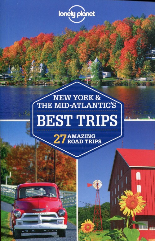 Lonely Planet New York & the Mid-Atlantic's Best Trips