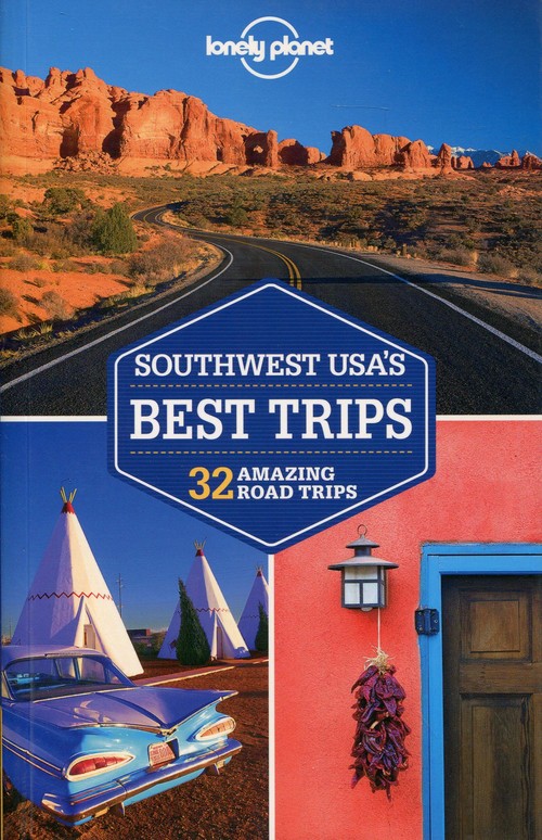 Lonely Planet Southwest Usa's Best Trips