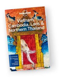 Lonely Planet Vietnam, Cambodia, Laos & Northern Thailand