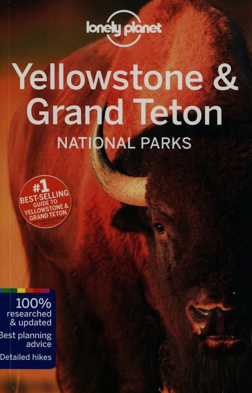 Lonely Planet Yellowstone & Grand Teton National Parks