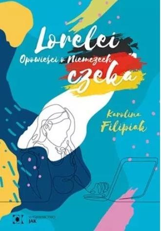 Lorelei czeka. Opowieści o Niemczech w.2