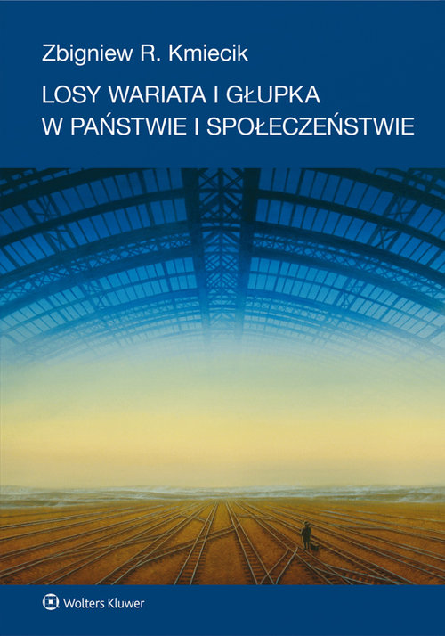 Losy wariata i głupka w państwie i społeczeństwie