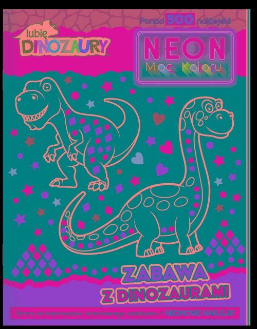 Lubię dinozaury Neon Moc koloru Zabawa z dinozaurami