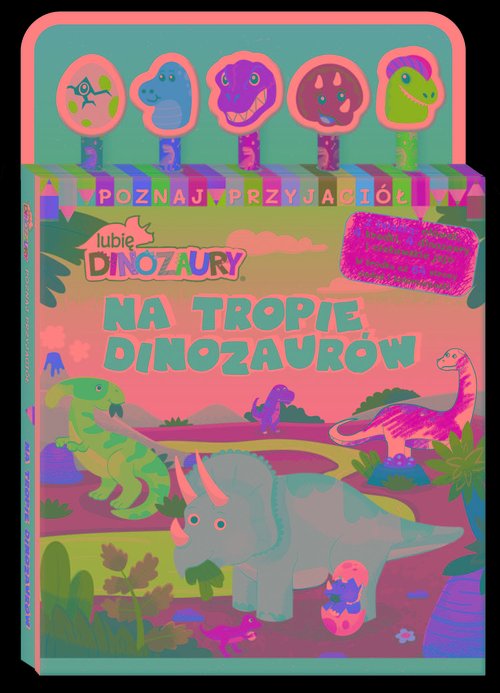 Lubię Dinozaury Poznaj przyjaciół 1 Na tropie dinozaurów