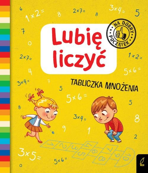 Lubię liczyć Tabliczka mnożenia Na dobry początek