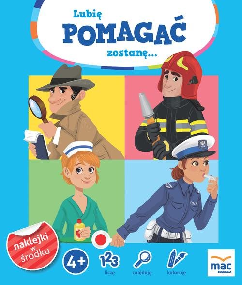 Lubię pomagać, zostanę…