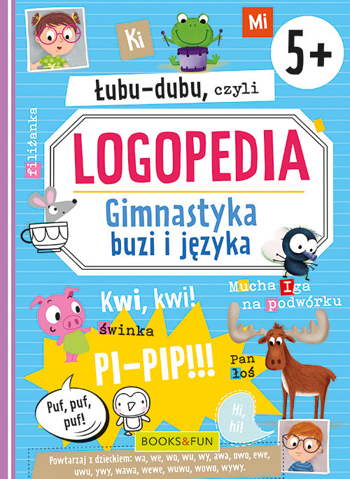 Łubu-Dubu czyli logopedia Gimnastyka buzi i języka 5+