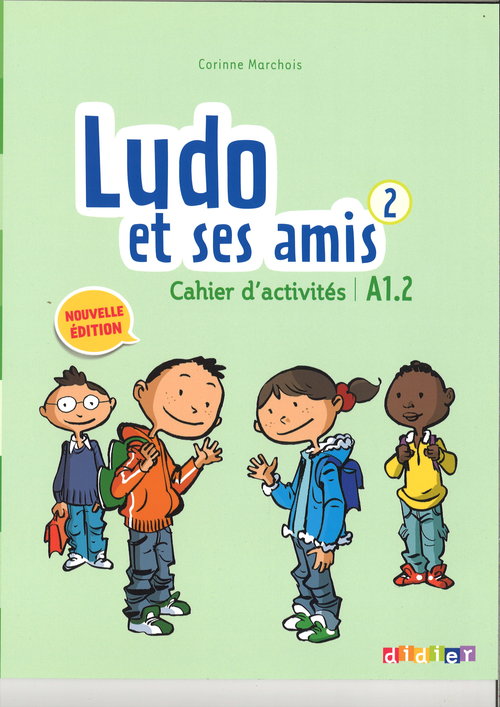 Ludo et ses amis 2 Nouvelle Cahier d'activites