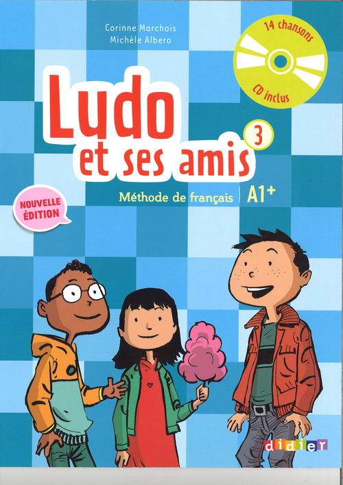 Ludo et ses amis 3 Nouvelle Methode de francais + CD