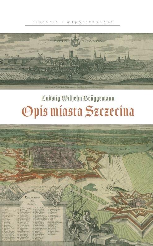Ludwig Wilhelm Bruggemann. Opis miasta Szczecina