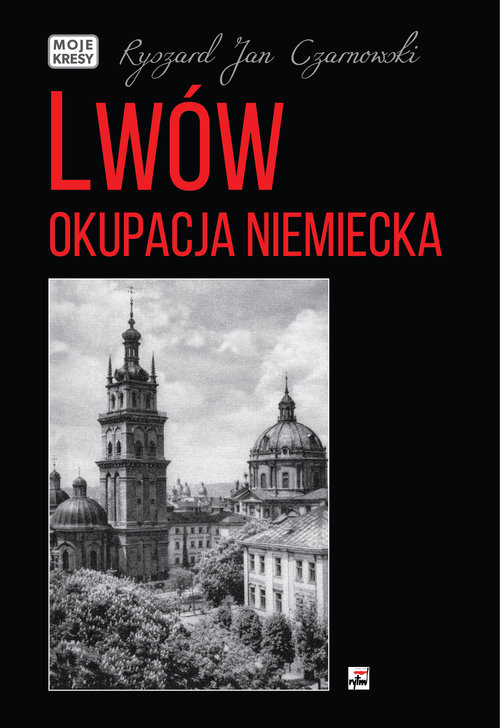 Lwów Okupacja niemiecka