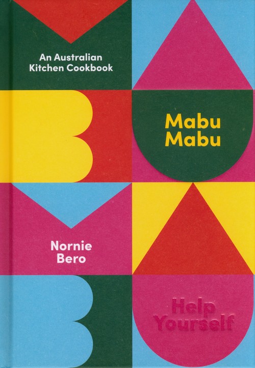 Mabu Mabu An Australian Kitchen Cookbook