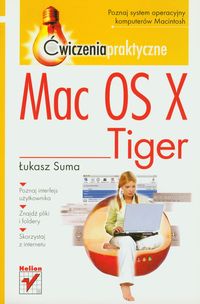 Mac OS X Tiger. Ćwiczenia praktyczne