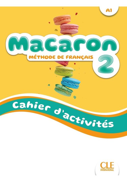 Macaron 2 Ćwiczenia do nauki francuskiego dla dzieci A1