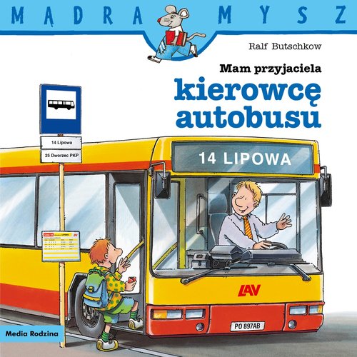 Mądra Mysz. Mam przyjaciela kierowcę autobusu