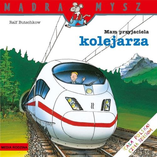 Mądra Mysz Mam przyjaciela kolejarza