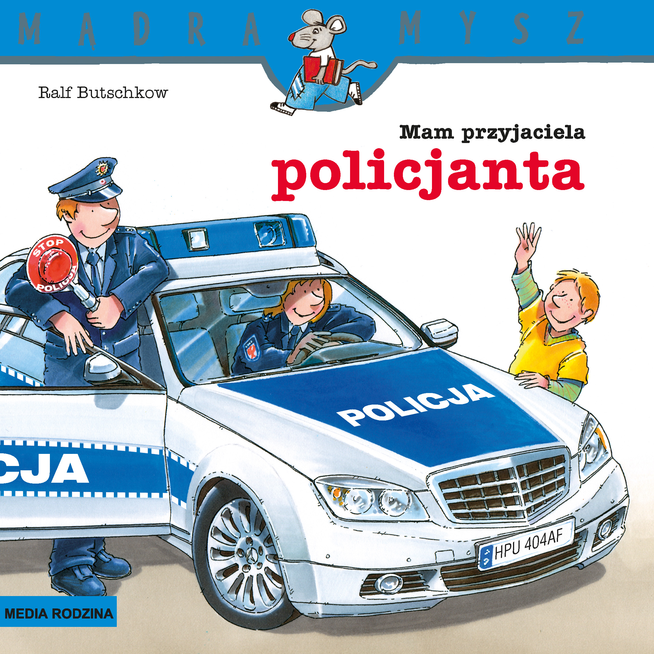 Mądra Mysz Mam przyjaciela policjanta