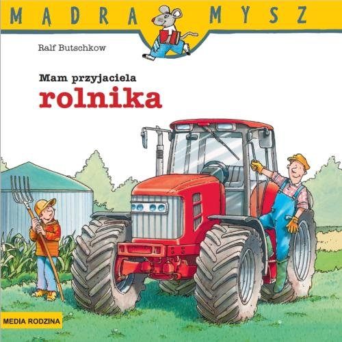 Mądra Mysz Mam przyjaciela rolnika