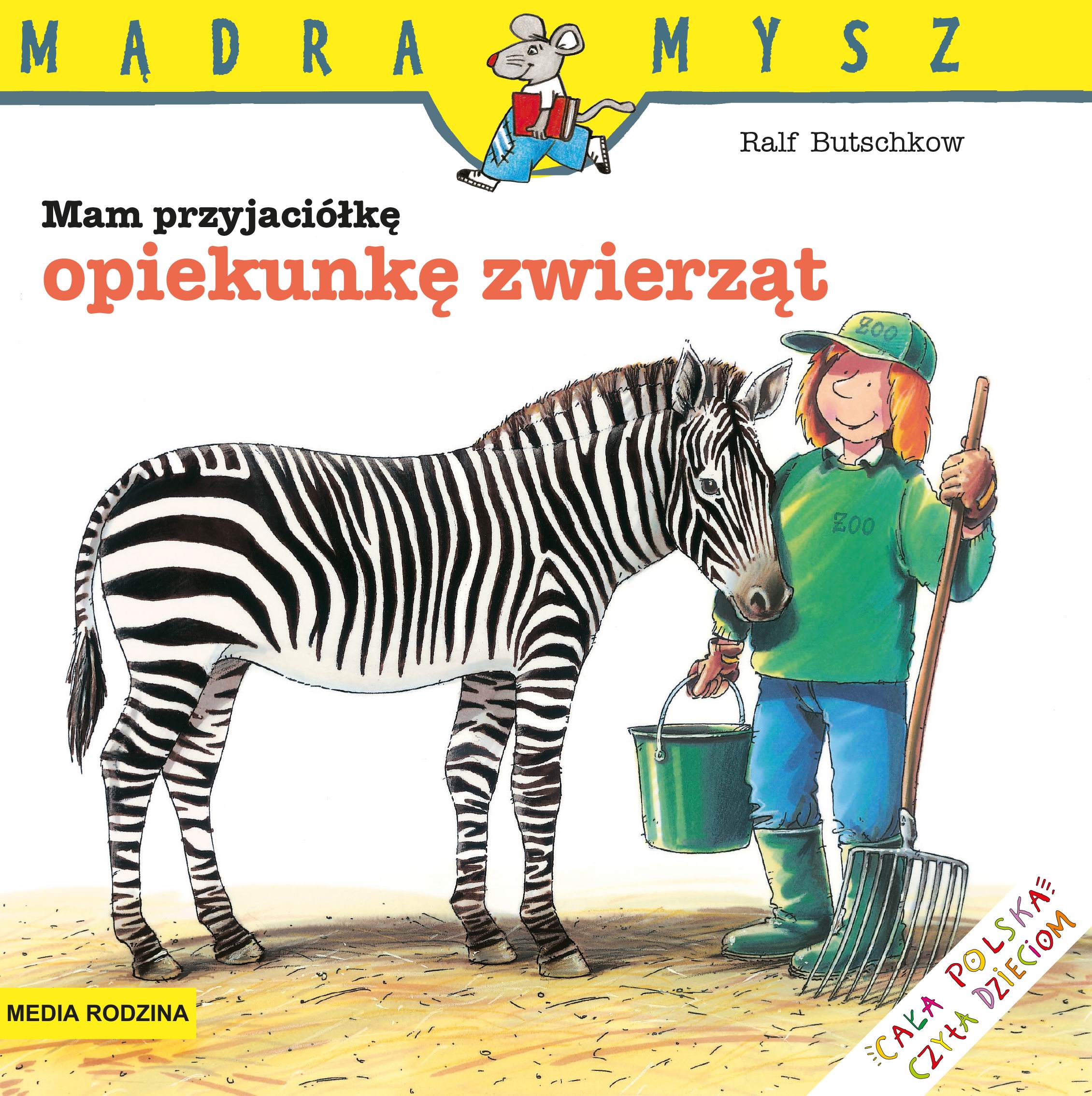 Mądra Mysz Mam przyjaciółkę opiekunkę zwierząt