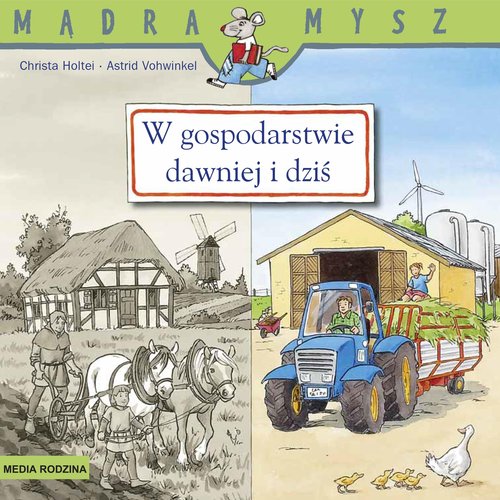 Mądra Mysz W gospodarstwie dawniej i dziś