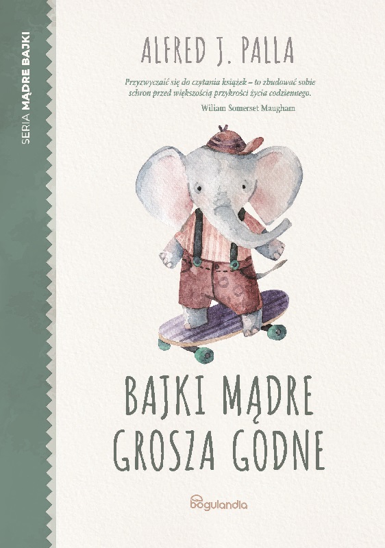 Mądre bajki Bajki mądre grosza godne