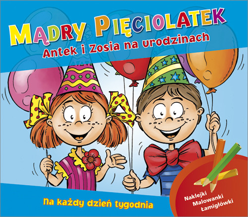 Mądry pięciolatek. Antek i Zosia na urodzinach