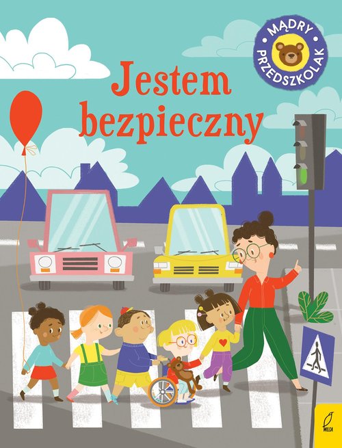 Mądry przedszkolak Jestem bezpieczny