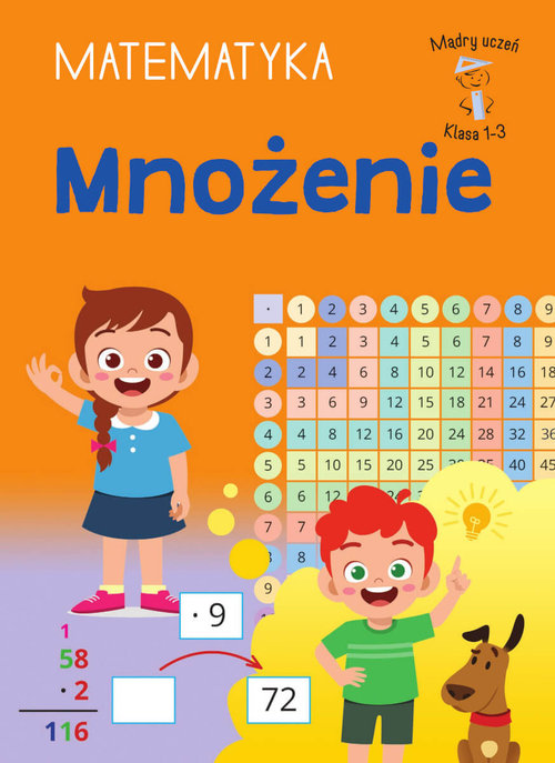 Mądry Uczeń Klasa 1-3. Matematyka. Mnożenie