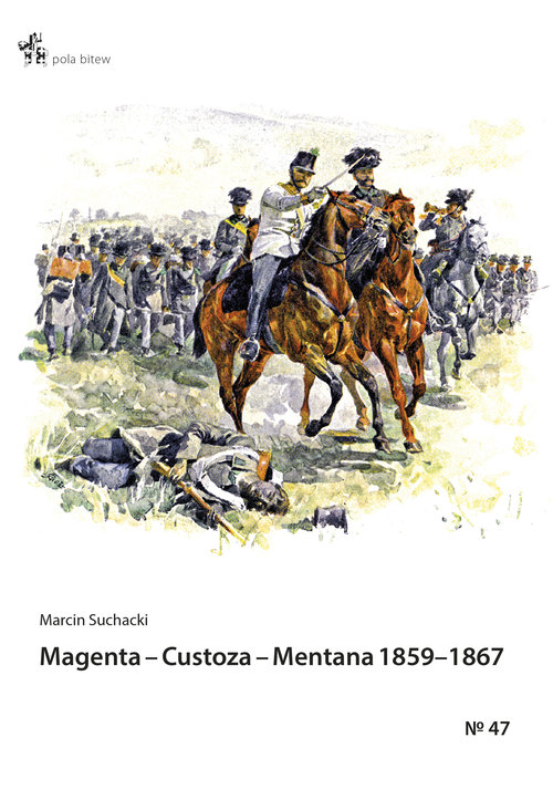 Magenta Custoza Mentana 1859-1867