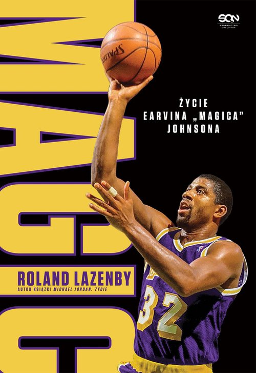 Magic Życie Earvina "Magica" Johnsona