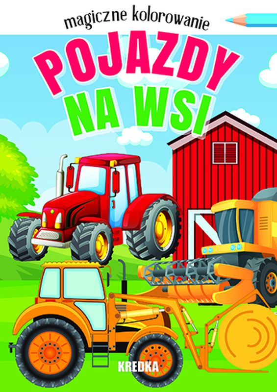 Magiczne kolorowanie pojazdy na wsi