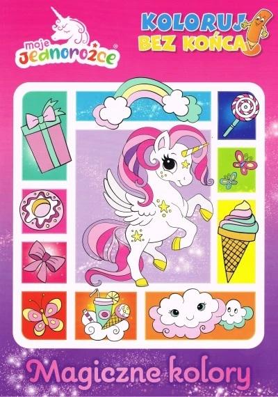 Magiczne kolory. Moje jednorożce. Koloruj bez końca