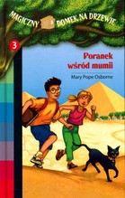 Magiczny domek na drzewie 3 Poranek wśród mumii