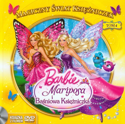 Magiczny Świat Księżniczek tom 4 Barbie Mariposa i Baśniowa Księżniczka